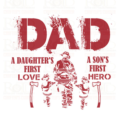 DTF Screen Print Image - A Daughter's First Love, A Son's First Hero