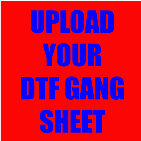 Upload Your Custom Gang Sheet