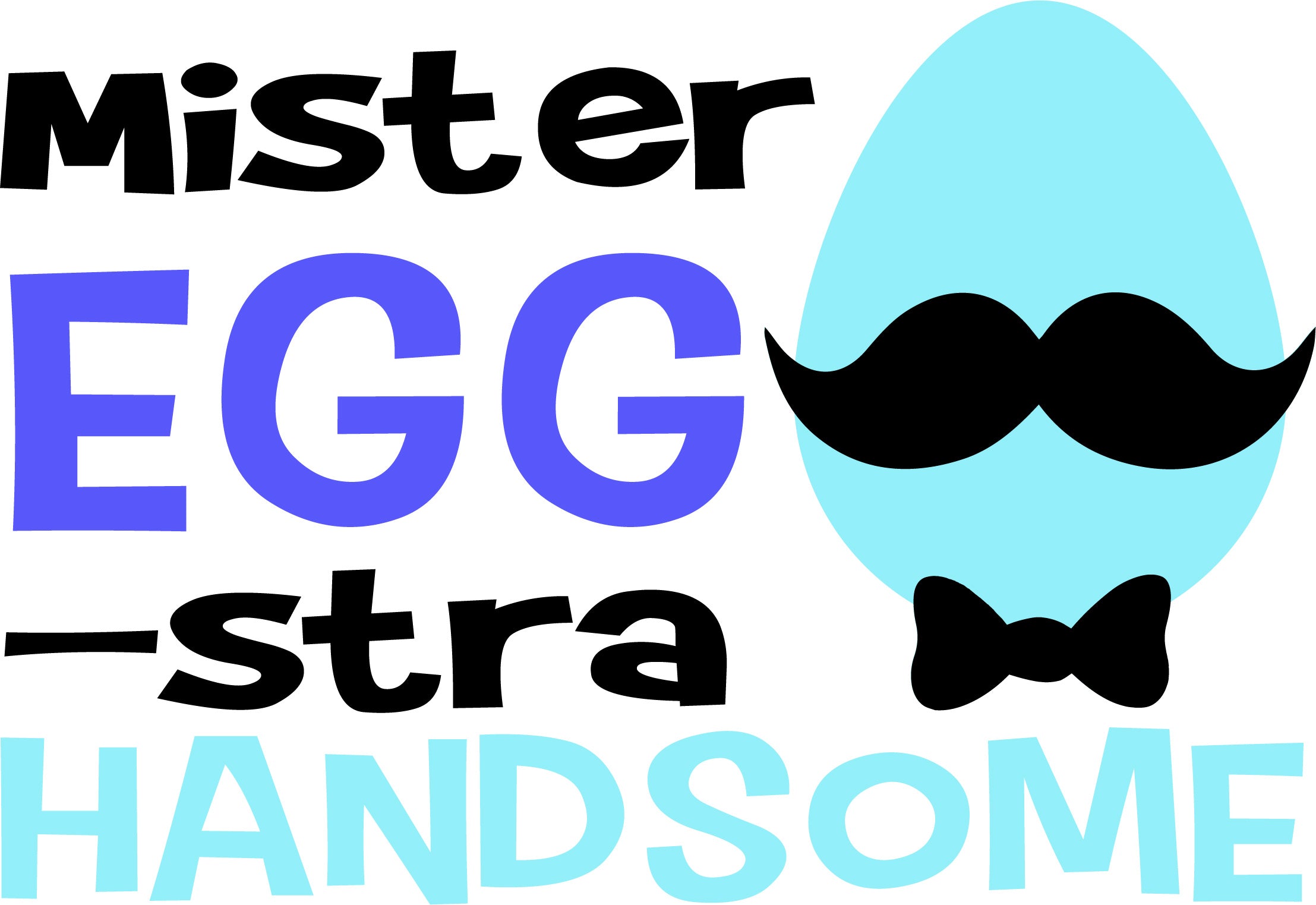 Mr. Eggstra Handsome SVG