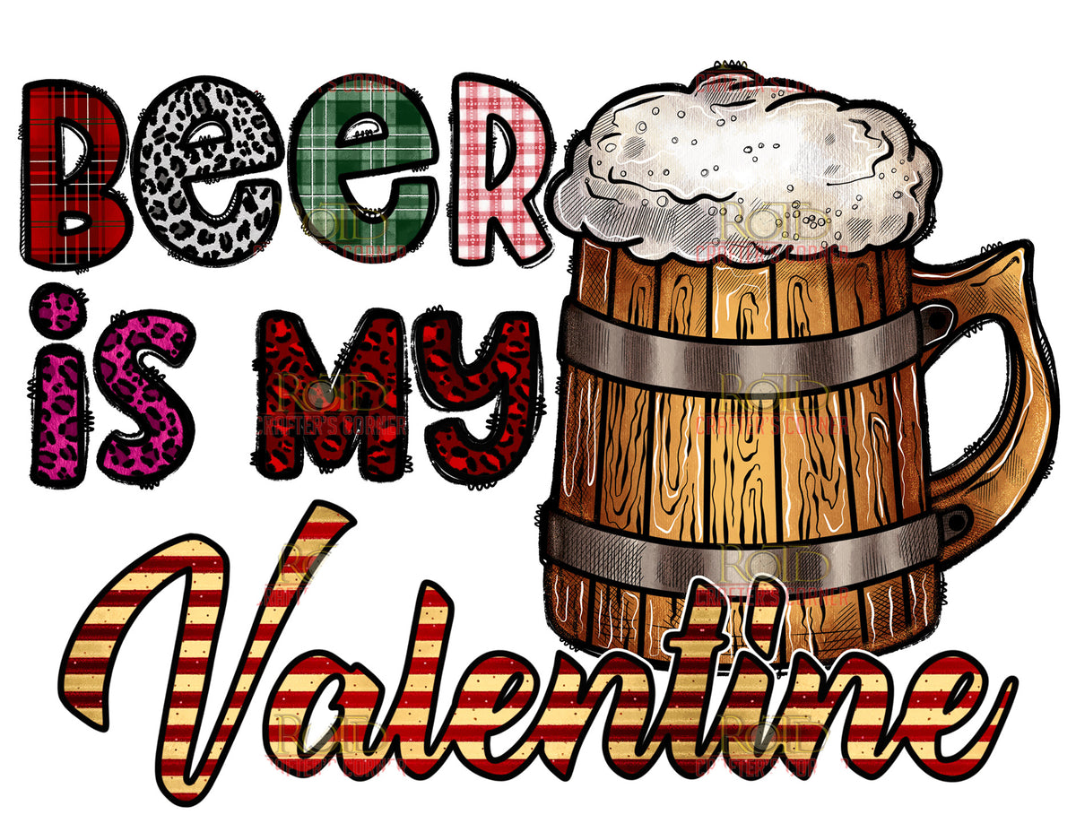 Beer is My Valentine