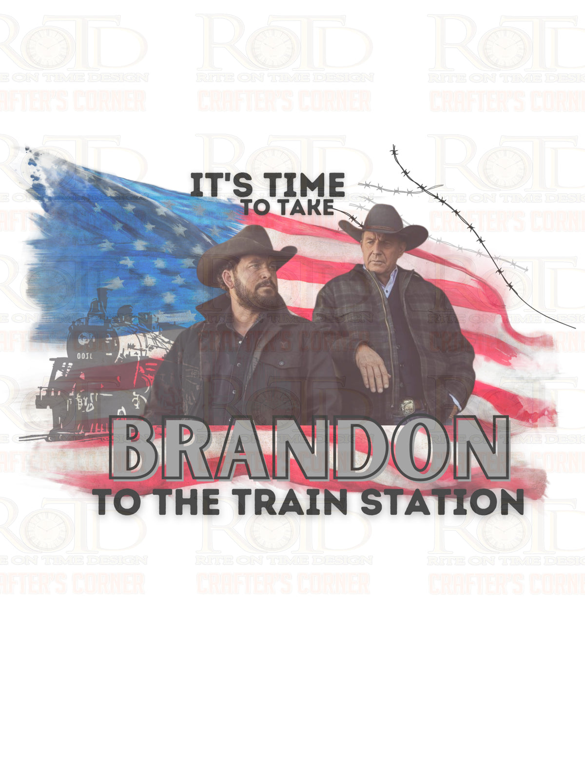DTF Screen Print Image - Take Brandon to the Station