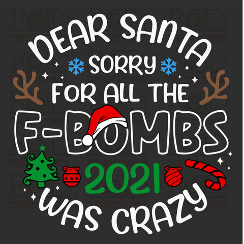 DTF Screen Print Image - Dear Santa Sorry for all the F-Bombs