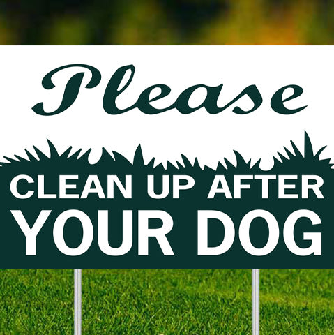 Clean up after dog yard sign