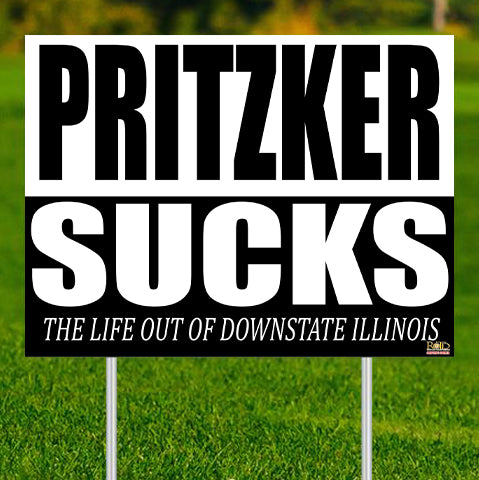 Pritzker Sucks DS- 24"x18" Yard Sign