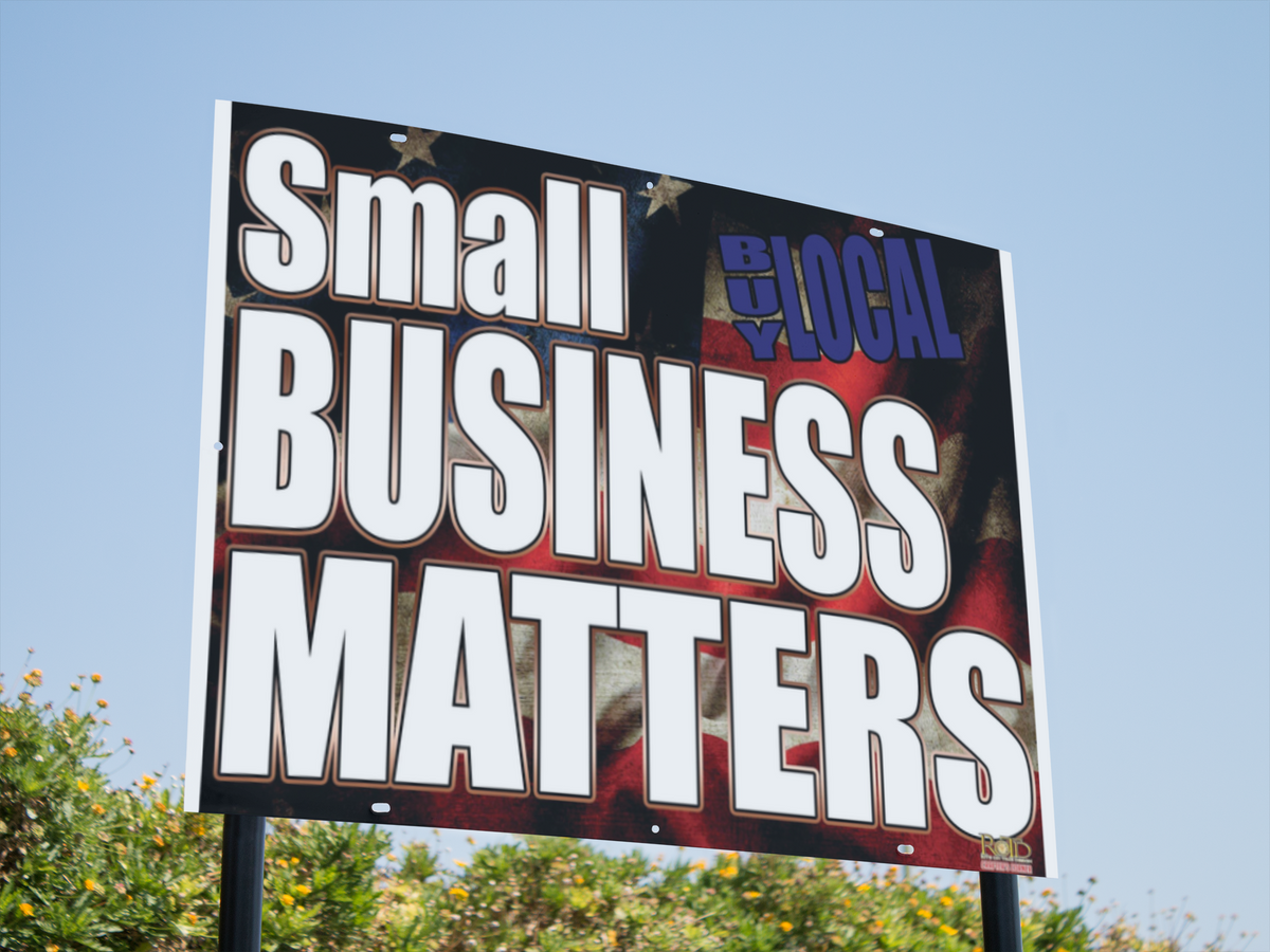 Small Business Matters Yard Signs 24"x18"